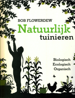 Natuurlijk tuinieren van Bob Flowerdew