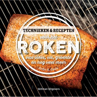 Technieken &amp; recepten voor het roken van vlees, vis, groente en nog veel meer