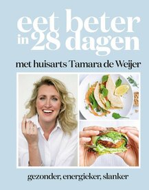 Eet je beter in 28 dagen met huisarts Tamara de Weijer