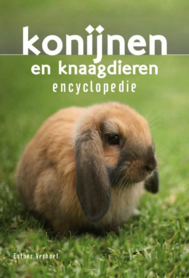 'konijnen en knaagdieren encyclopedie'- Esther Verhoef